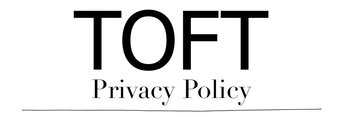 TOFT Privacy Policy